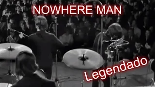 The Beatles - Nowhere Man - Circus Krone (Legendado PT/BR)