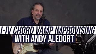 Andy Aledort Improvisation Lesson - I-IV Chord Vamps