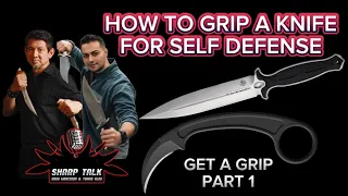 SHARP TALK  Ep 1 “Get A Grip” How to Grip A Knife and Karambit for Self Defense