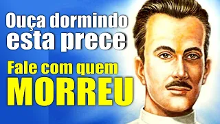 ÚNICA PRECE que te CONECTA COM seu ENTE QUERIDO DESENCARNADO (OUÇA DORMINDO)