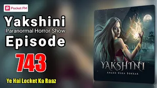 Ye Hai Locket Ka Raaz | Yakshini | Episode 743 | Hindi Horror Stories