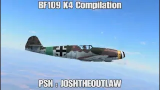 A BF109 K4 War Thunder Compilation