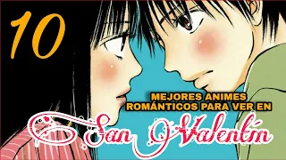 TOP JUU: 10 ANIMES ROMÁNTICOS que tienes que ver en SAN VALENTÍN 💘_ COLAB ESP con @amynivalia