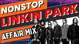 LINKIN PARK - NONSTOP REMIX 2023 | DJ SPROCKET REMIX