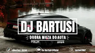 ⛔😍 DOBRA MUZA DO AUTA !!! 2024 😍⛔ VOL.26 {😈🔥 NAJLEPSZE KLUBOWE BRZMIENIE 🔥😈} 💙🎶 @DJBarTusi 🎶💙