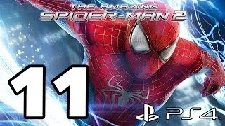 The Amazing Spider-Man 2 Walkthrough PART 11 (PS4) Lets Play Gameplay [1080p] TRUE-HD QUALITY