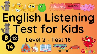 ESL - English Listening Test for Kids -  Level Two - Test 18