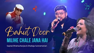 Bahut Door Mujhe Chale Jana Hai | LIVE | R. D. Burman | Saptak Bhattacharjee & Shailaja Subramanian