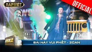 Đong đưa cùng 2Can với Bài Này Vui Phết | Rap Việt - Mùa 2 [Live Stage]