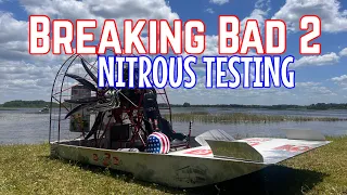 Breaking Bad 2: Nitrous Testing!!