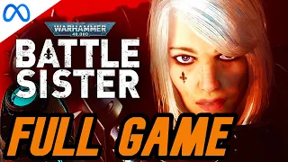 Warhammer 40,000: Battle Sister VR FULL WALKTHROUGH [NO COMMENTARY] 1080P 60FPS