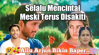 Cinta Ditolak, Tapi Tidak Sakit Hati || Alur Cerita Film India Allu Arjun