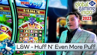 #G2E2023 L&W   Huff N' Even More Puff Slot Machine Preview