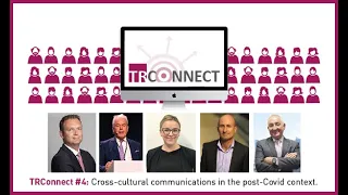 TRConnect - 'Cross Cultural Communications in the post-Covid context'