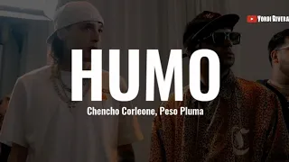 Chencho Corleone, Peso Pluma - Humo (LETRA)