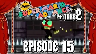 YOU GOOD THERE TOAD? | New Super Mario Advance + Take 2 - (HACK) | Episode #15