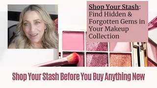 Shop Your Stash & Find Hidden Gems Before You Buy New Makeup