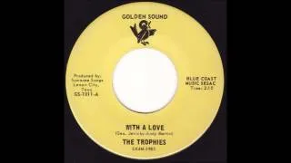 The Trophies -  With A Love