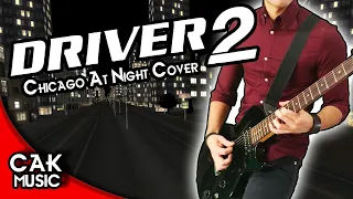 Driver 2 - Chicago At Night / Guitar Cover - The Wheelman Is Back