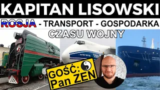 ROSJA - Transport - Gospodarka Czasu Wojny. 🇵🇱 Pan Zen i Kapitan Lisowski