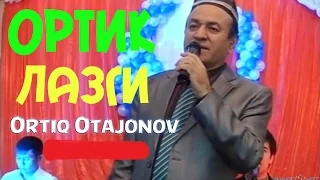 Ortiq Otajonov   Lazgi  Ортик Отажонов