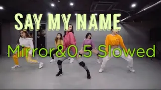 (Mirror&0.5 Slowed)Bebe Rexa-Say My Name/ Ara Cho Choreography