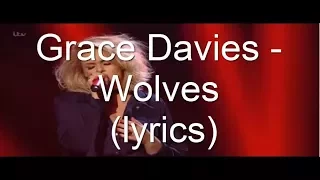 Grace Davies -  Wolves (lyrics) |  The x factor uk