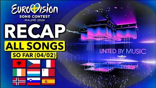 Eurovision 2024 | RECAP All Songs (Selected So Far February 4th)