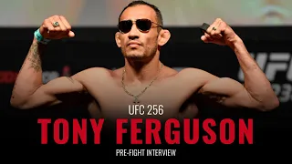 UFC 256: Tony Ferguson full pre-fight interview