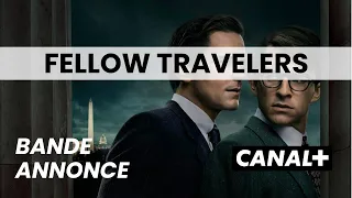 bande annonce Fellow Travelers sur CANAL+