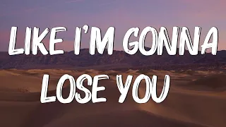 Like I'm Gonna Lose You - Meghan Trainor ft. John Legend (Lyrics)