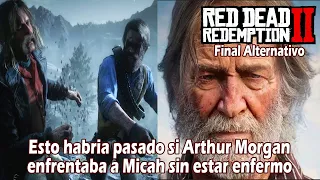 Que habría pasado si Arthur Morgan enfrentaba a Micah estando saludable? (Final alternativo RDR2)