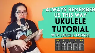 Always Remember Us This Way  - Lady Gaga (UKULELE TUTORIAL)