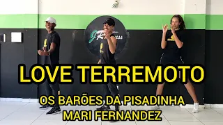 LOVE TERREMOTO - OS BARÕES DA PISADINHA FT. MARI FERNANDEZ - DANÇA HÁBITOS FIT (COREOGRAFIA)