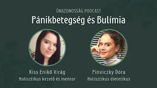 Pánikbetegség és Bulímia 1. rész | Önazonosság Podcast