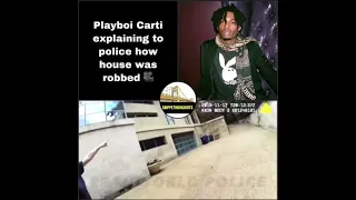 Playboi Carti Explaining To Police How House Was Robbed 🎥