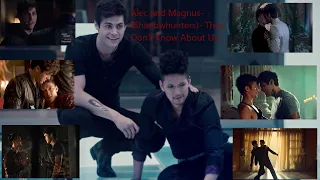 Alec and Magnus- (Shadowhunters)- They Don't Know About Us