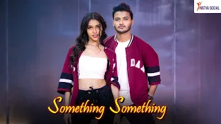 Something Something | Dance Cover | Natya Social Choreography