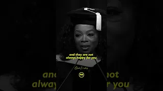 Oprah Winfrey  | People Don't Always Like you.