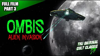 Ombis: Alien Invasion [Full Film P3/4 ]