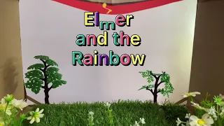Story Telling: Elmer and the Rainbow