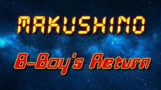 mAKuSh1no - B-Boy's Return (Electro freestyle music/Breakdance music)