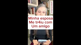 MINHA ESPOSA ME TRAIU COM UM AMIGO