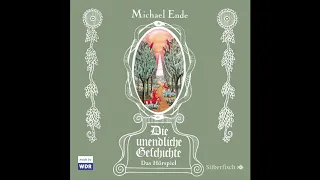 Michael Ende - Die unendliche Geschichte (Das Hörspiel)