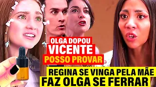 MINHA FORTUNA É TE AMAR:Plano da Olga Da ERRADO! Regina Descobre que Vicente Foi Dopado e Ferra Olga