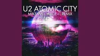Atomic City (Mike WiLL Made-It Remix)