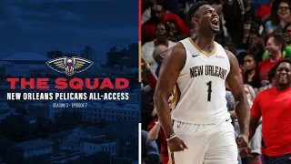 The Squad Season 3 Ep. 7 | New Orleans Pelicans All-Access