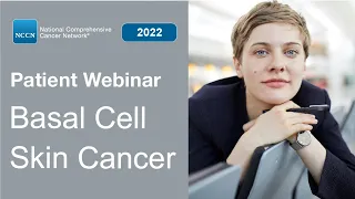 NCCN Patient Webinar: Basal Cell Skin Cancer