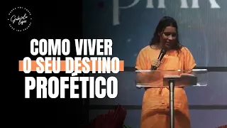 COMO VIVER O SEU DESTINO PROFÉTICO - Miss. Gabriela Lopes | Pregação