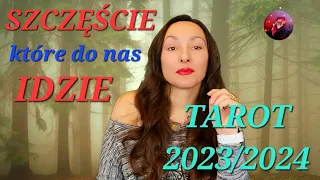 Szczęście, które do nas idzie, TAROT 2023/2024